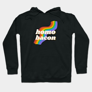 Homo Bacon Hoodie